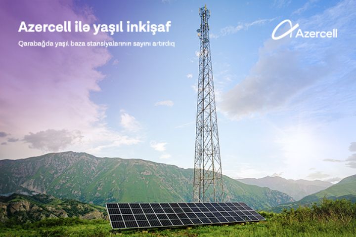 Azercell "yaşıl" baza stansiyalarının sayını artırır